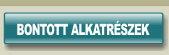 Bontott aut� alkatr�szek